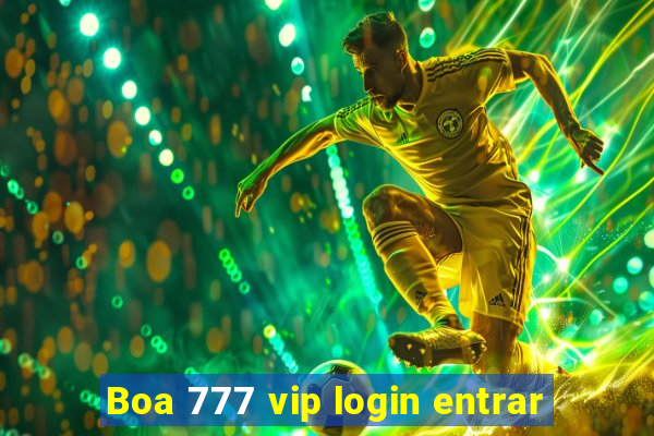 Boa 777 vip login entrar